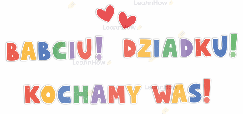 Dzień babci i dziadka, niespodzianka dla babci i dziadka - napis dekoracyjny do szkoły przedszkola dzień dziadków.png