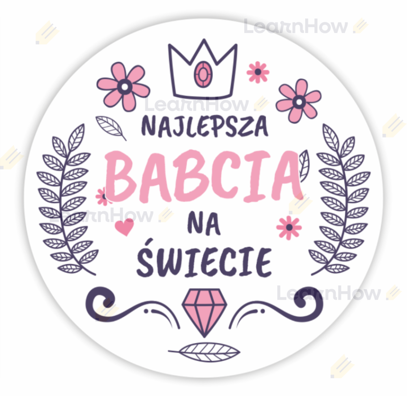 Najlepsza Babcia na świecie, Naklejki do szkoły, przedszkola, świętowania dnia Babci i Dziadka.png