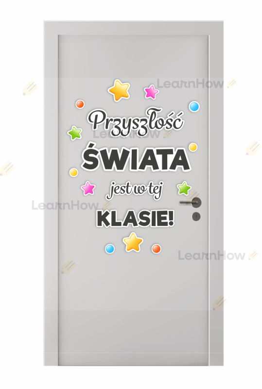 NAPIS NA DRZWI - PRZYSZŁOŚĆ ŚWIATA JEST W TEJ KLASIE - DEKORACJA NA DRZWI.png