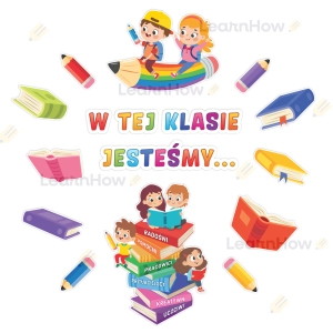 DEKORACJE SZKOLNE - W TEJ KLASIE JESTEŚMY...