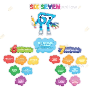 DEKORACJA SZKOLNA - SIX SEVEN (67) - 6 ZASAD I 7 POWODÓW