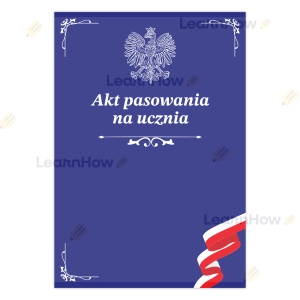 AKT PASOWANIA NA UCZNIA - ORZEŁ + WKŁADKA DO WYPISANIA (A4+)